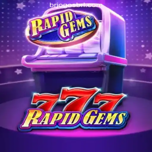 Discover the Thrills of RapidGems777 at BRJOGOS.COM Oficial Slots Brasil #1